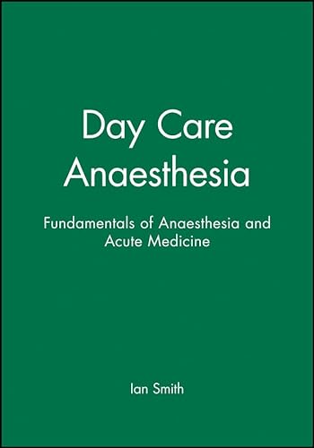 Beispielbild fr Fundamentals of Anaesthesia and Acute Medicine   Day Care Anaesthesia zum Verkauf von Revaluation Books