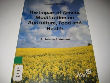 Stock image for The Impact of Genetic Modification on Agriculture, Food and Health: An Interim Statement for sale by Stephen White Books