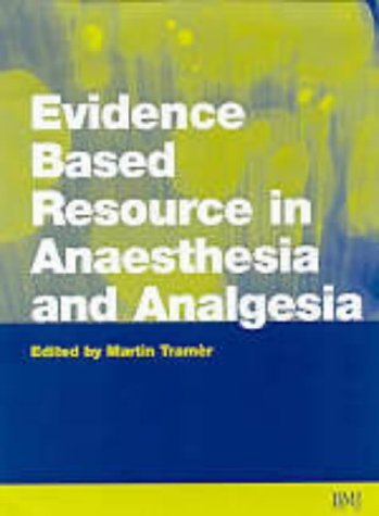 Beispielbild fr Evidence-Based Resource in Anaesthesia and Analgesia zum Verkauf von PsychoBabel & Skoob Books