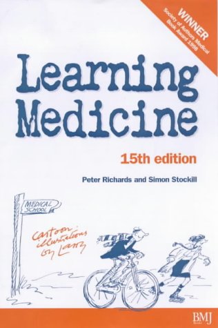 Imagen de archivo de Learning Medicine: An Informal Guide to a Career in Medicine Fifteenth Edition a la venta por WorldofBooks
