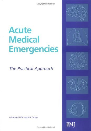 Stock image for Acute Medical Emergencies: The Practical Approach (Advanced Life Support Group) for sale by AwesomeBooks