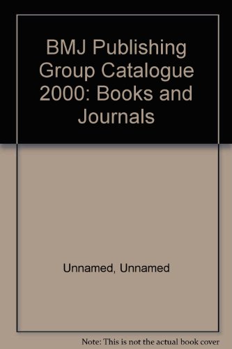 BMJ Publishing Group Catalogue 2000: Books and Journals