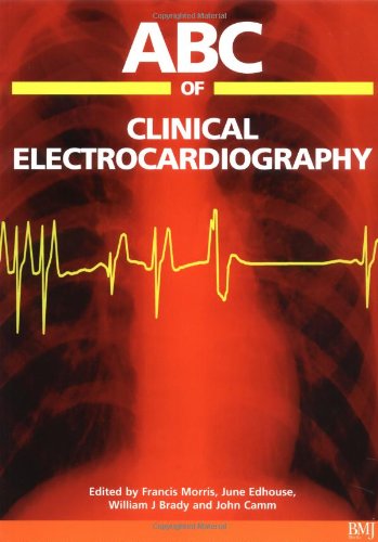 Beispielbild fr ABC of Clinical Electrocardiography (ABC Series) zum Verkauf von WorldofBooks