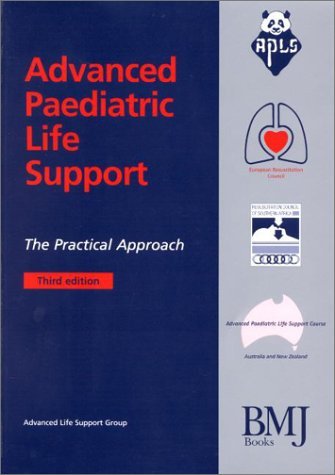 Imagen de archivo de Advanced Paediatric Life Support: The Practical Approach (Advanced Life Support Group) a la venta por WorldofBooks