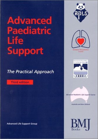 Stock image for Advanced Paediatric Life Support: The Practical Approach for sale by BOOKWEST