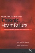 9780727916020: Improving Outcomes in Chronic Heart Failure: A Practical Guide to Specialist Nurse Intervention