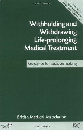 Stock image for Withholding and Withdrawing Life-Prolonging Treatment : Guidance for Decision Making for sale by Better World Books Ltd