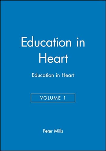 Education in Heart, Volume 1 (9780727916204) by Mills, Peter
