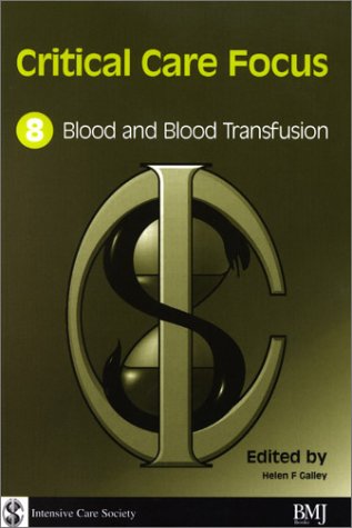 Beispielbild fr Blood and Blood Transfusion (Critical Care Focus; 8) zum Verkauf von PsychoBabel & Skoob Books