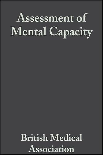 9780727916716: Assessment of Mental Capacity: Guidance for Doctors and Lawyers