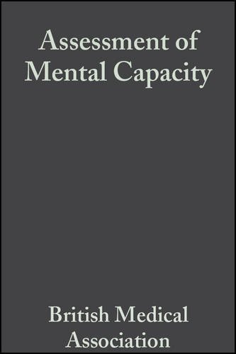 Stock image for Assessment of Mental Capacity: Guidance for Doctors and Lawyers for sale by WorldofBooks
