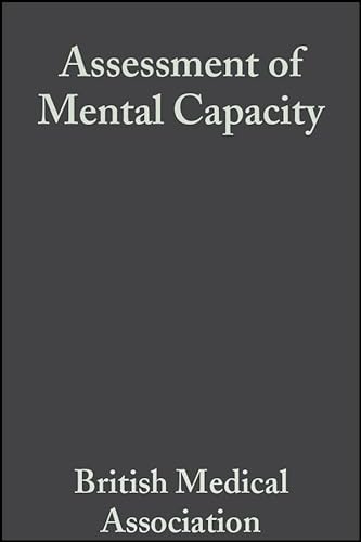 Stock image for Assessment of Mental Capacity: Guidance for Doctors and Lawyers for sale by AwesomeBooks
