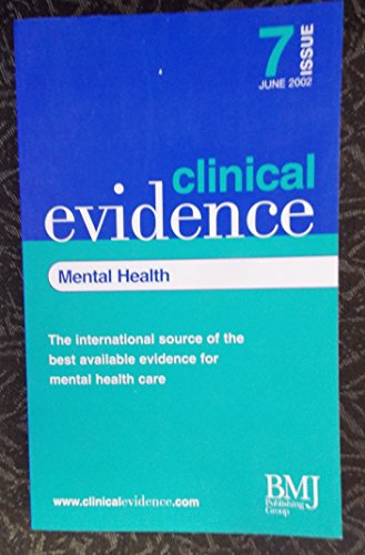 Stock image for Mental Health Clinical Evidence Issue 7 June 2002 for sale by BookHolders