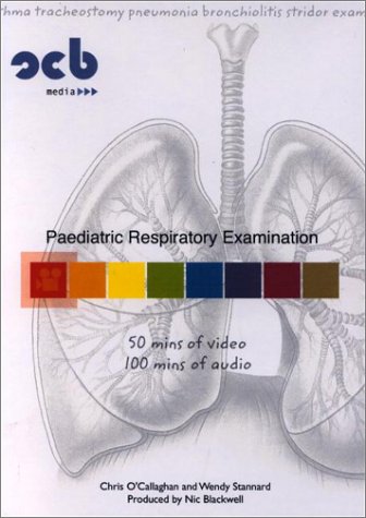Paediatric Respiratory Examination: CD-ROM (9780727917553) by O'Callaghan, Chris; Stannard, Wendy; Blackwell, Nic
