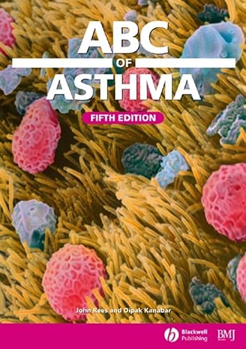 ABC of Asthma (ABC Series) (9780727918604) by Rees, John; Kanabar, Dipak