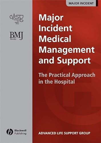 Beispielbild fr Major Incident Medical Management and Support : The Practical Approach in the Hospital zum Verkauf von Better World Books Ltd