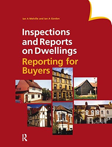 Inspections and Reports on Dwellings: Reporting for Buyers (Inspections and Reports on Dwellings S) (Volume 3) (9780728204492) by Melville, Ian A.; Gordon, Ian A.