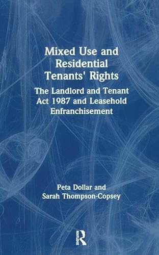 Mixed Use and Residential Tenants' Rights: The Landlord and Tenant Act 1987 and Leasehold Enfranchisement (9780728205710) by Dollar, Peta