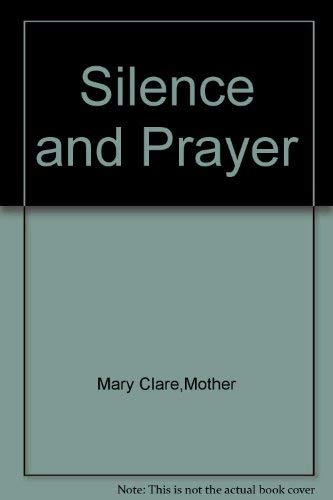 Beispielbild fr Silence and Prayer zum Verkauf von Better World Books