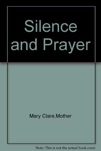Stock image for Silence and Prayer for sale by Better World Books Ltd