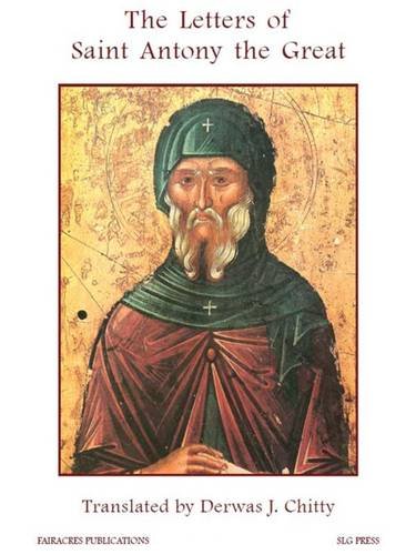 The Letters of Saint Anthony the Great; The Letters of St. Antony the Great