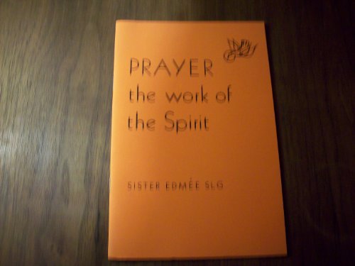 Imagen de archivo de Prayer: The Work of the Spirit (Fairacres publication) a la venta por Revaluation Books
