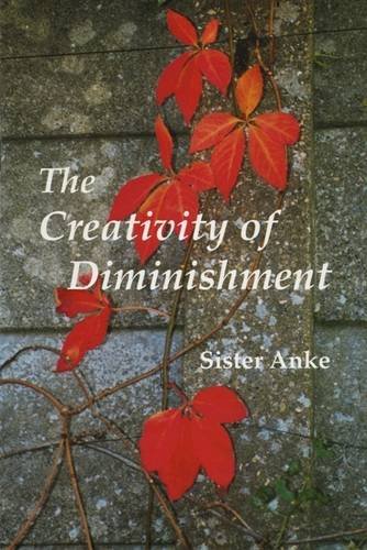 Beispielbild fr The Creativity of Diminishment (Fairacres Publication No 109) zum Verkauf von Anybook.com