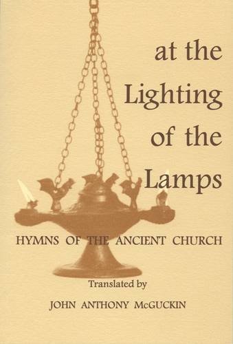 Stock image for At the Lighting of the Lamps: Hymns of the Ancient Church (Fairacres Publications) for sale by medimops