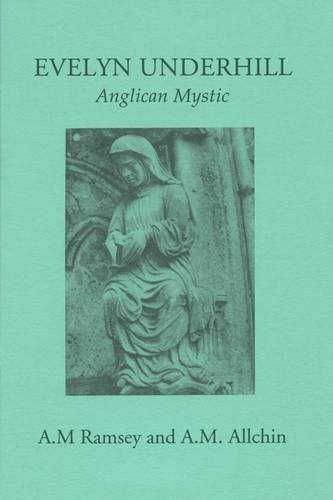 Beispielbild fr Evelyn Underhill: Anglican Mystic zum Verkauf von WorldofBooks