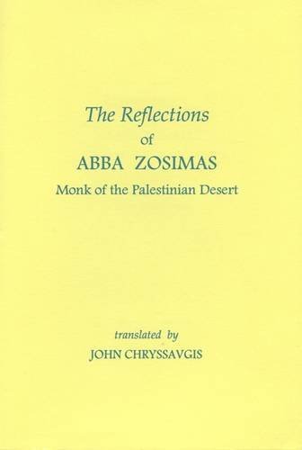 Beispielbild fr The Reflections of Abba Zosimas: Monk of the Palestinian Desert zum Verkauf von WorldofBooks