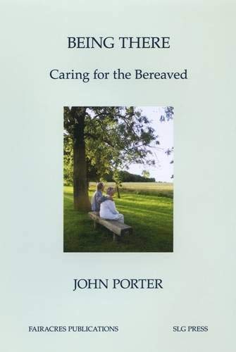 Stock image for Being There : Caring for the Bereaved for sale by Better World Books Ltd