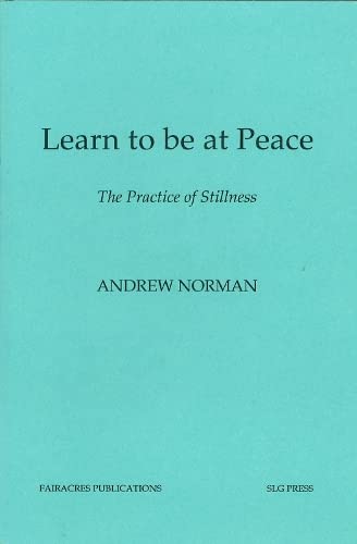 Stock image for Learn to be at Peace: The Practice of Stillness for sale by Brit Books