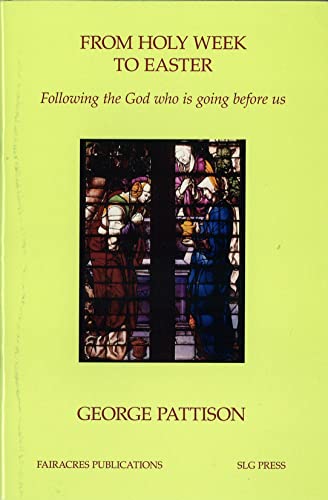 Beispielbild fr From Holy Week to Easter: Following the God Who is Going Before zum Verkauf von Goldstone Books