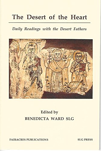 Beispielbild fr The Desert of the Heart: Daily Readings With the Desert Fathers zum Verkauf von Blackwell's