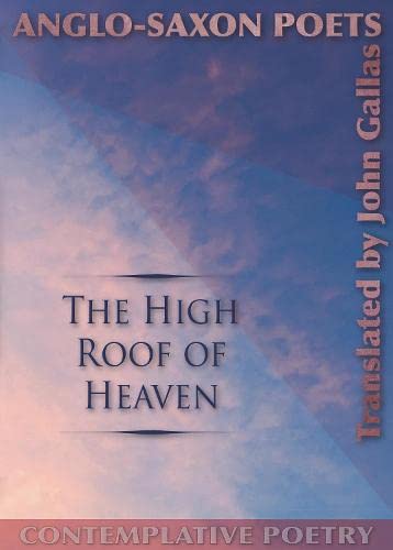 Stock image for Anglo-Saxon Poets: The High Roof of Heaven for sale by Blackwell's