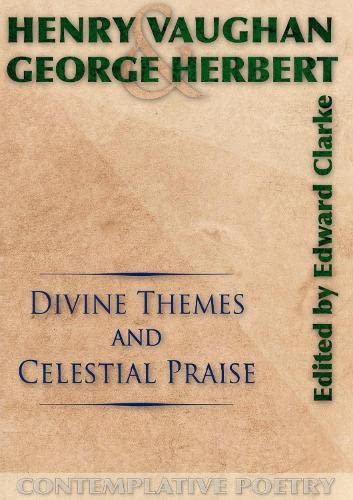Stock image for Divine Themes & Celestial Praise: Henry Vaughan & George Herbert for sale by Revaluation Books