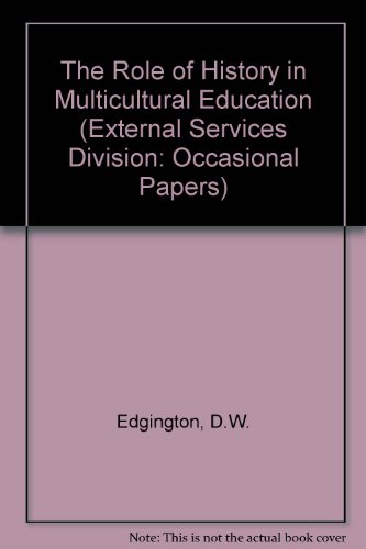 9780728601017: The Role of History in Multicultural Education (External Services Division: Occasional Papers)