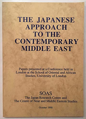 9780728601734: The Japanese approach to the contemporary Middle East