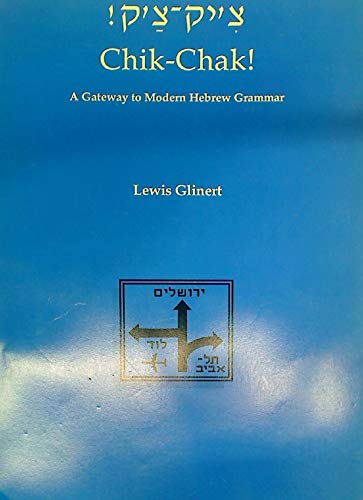 Imagen de archivo de Chik Chak! A Gateway to Modern Hebrew Grammar. a la venta por Plurabelle Books Ltd