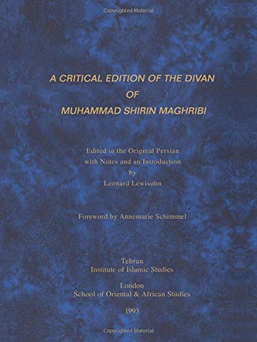 A Critical Edition of the Divan of Muhammad Shirin Maghribi (9780728601970) by Lewisohn, Leonard