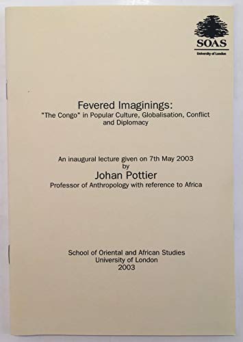 9780728603561: Fevered imaginings : "the Congo" in popular culture, globalisation, conflict and diplomacy