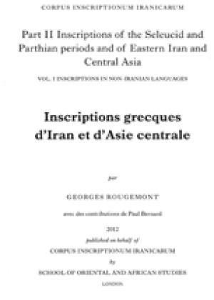 Stock image for Inscriptions grecques d'Iran et d'Asie centrale [Corpus inscriptionum Iranicarum, pt. 2, v. 1.] for sale by Arthur Probsthain