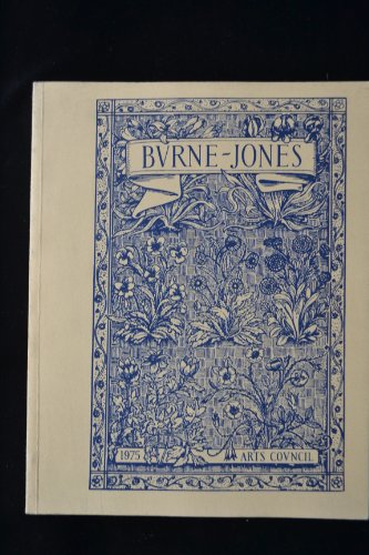 The Paintings, Graphic and Decorative Work of Sir Edward Burne-Jones, 1833-1898. Foreword by Robi...