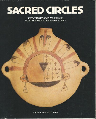Beispielbild fr Sacred Circles [Exhibition Catalogue] : Two Thousand Years of North American Indian Art / Ralph T. Coe zum Verkauf von WorldofBooks