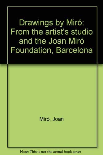 9780728701991: Drawings by Mir: From the artist's studio and the Joan Mir Foundation, Barcelona