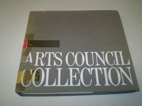 Beispielbild fr Arts Council collection: A concise, illustated catalogue of paintings, drawings, photographs, and sculpture purchased for the Arts Council of Great Britain between 1942 and 1978 zum Verkauf von Colin Martin Books