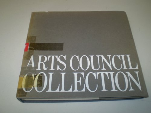 Stock image for Arts Council collection: A concise, illustated catalogue of paintings, drawings, photographs, and sculpture purchased for the Arts Council of Great Britain between 1942 and 1978 for sale by Colin Martin Books