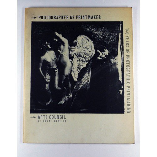 Beispielbild fr Photographer as printmaker: 140 years of photographic printmaking zum Verkauf von Best and Fastest Books