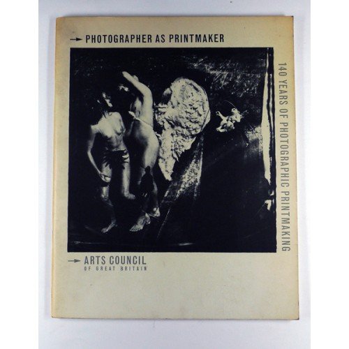 9780728702943: Photographer as printmaker: 140 years of photographic printmaking