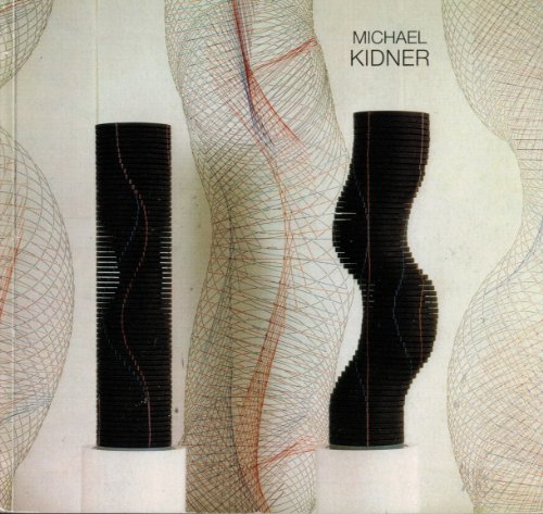 Stock image for Michael Kidner: Painting, Drawing, Sculpture 1959-84 for sale by Mullen Books, ABAA